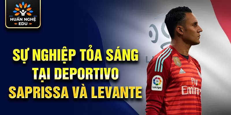 Sự nghiệp tỏa sáng tại Deportivo Saprissa và Levante