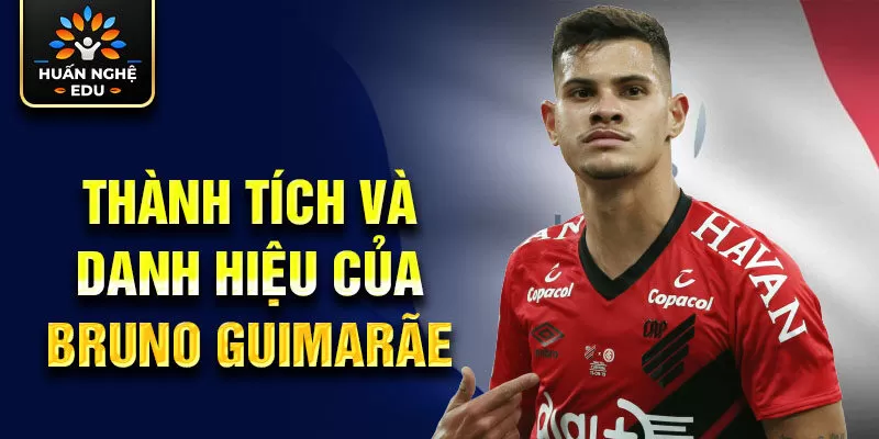 Phong cách chơi bóng và những điểm mạnh của Bruno Guimarães