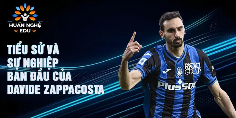 Tiểu sử và sự nghiệp ban đầu của davide zappacosta