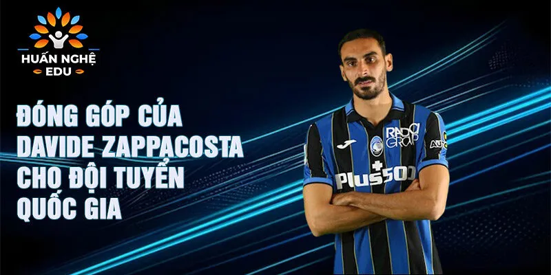 Đóng góp của Davide Zappacosta cho Đội tuyển quốc gia