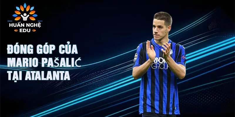 Đóng góp của Mario Pašalić tại Atalanta