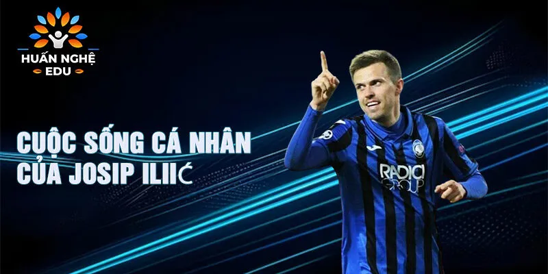 Cuộc sống cá nhân của Josip Iličić